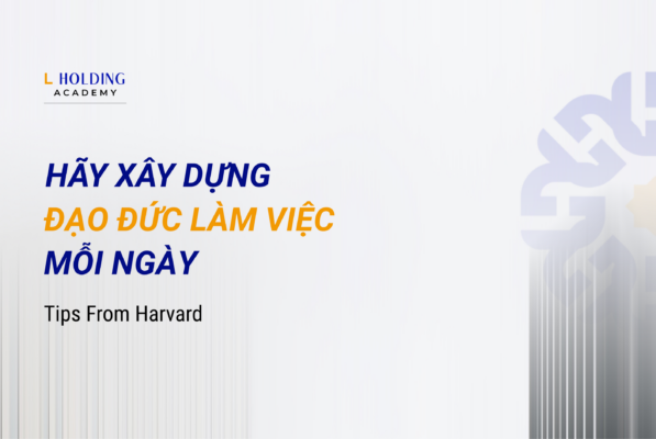 Cách xây dựng đạo đức làm việc mỗi ngày